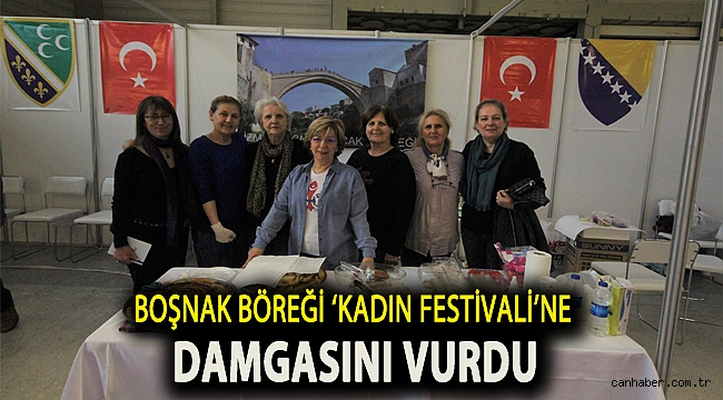 BOŞNAK BÖREĞİ ‘KADIN FESTİVALİ’NE DAMGASINI VURDU