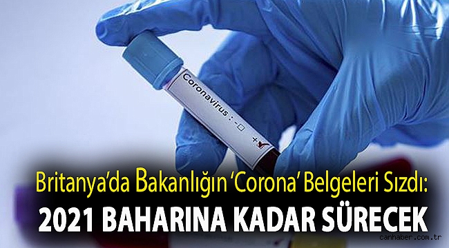 Britanya’da bakanlığın ‘corona’ belgeleri sızdı: 2021 baharına kadar sürecek