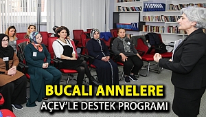 Bucalı annelere AÇEV’le destek programı