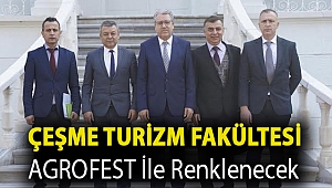 Çeşme Turizm Fakültesi AGROFEST ile renklenecek