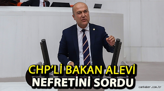 CHP’Lİ BAKAN ALEVİ NEFRETİNİ SORDU