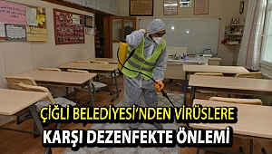 Çiğli Belediyesi’nden virüslere karşı dezenfekte önlemi
