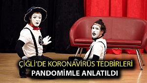Çiğli’de Koronavirüs Tedbirleri Pandomimle Anlatıldı