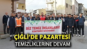 Çiğli’de pazartesi temizliklerine devam