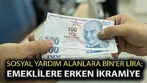 Corona önlemleri | Sosyal yardım alanlara 1000’er lira; emeklilere erken ikramiye