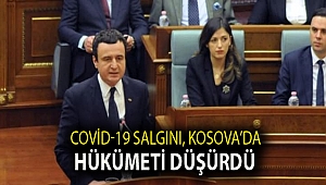 Covid-19 salgını, Kosova’da hükümeti düşürdü