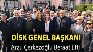 DİSK Genel Başkanı Arzu Çerkezoğlu beraat etti