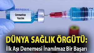 Dünya Sağlık Örgütü: İlk aşı denemesi inanılmaz bir başarı