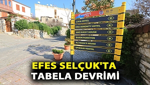 EFES SELÇUK'TA TABELA DEVRİMİ