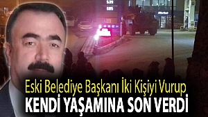 Eski belediye başkanı iki kişiyi vurup kendi yaşamına son verdi
