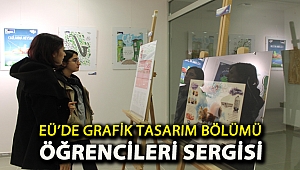EÜ’de Grafik Tasarım Bölümü Öğrencileri Sergisi