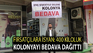 Fırsatçılara isyan: 400 kiloluk kolonyayı bedava dağıttı