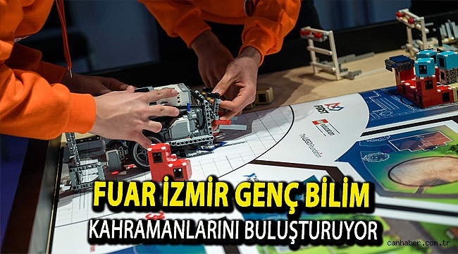 Fuar İzmir genç bilim kahramanlarını buluşturuyor