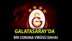 Galatasaray’da bir corona virüsü daha!