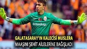Galatasaray'ın Kalecisi Muslera Maaşını Şehit Ailelerine Bağışladı