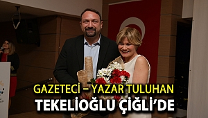 Gazeteci – Yazar Tuluhan Tekelioğlu Çiğli’de