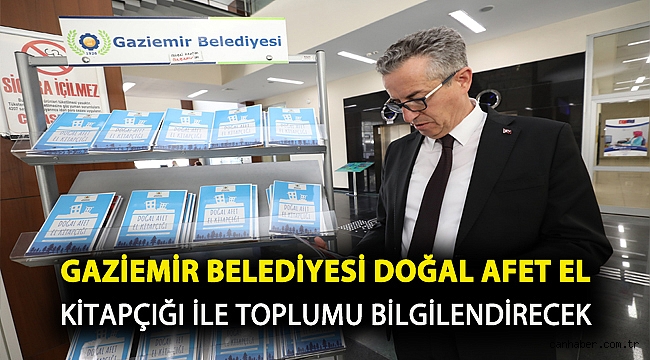 Gaziemir Belediyesi Doğal Afet El Kitapçığı ile toplumu bilgilendirecek