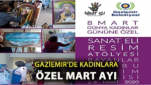 Gaziemir’de kadınlara özel Mart ayı