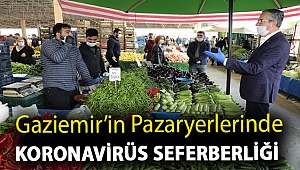 Gaziemir’in pazaryerlerinde koronavirüs seferberliği