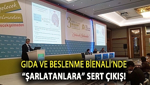 Gıda ve Beslenme Bienali’nde “şarlatanlara” sert çıkış!