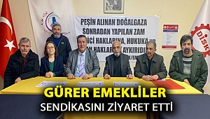 GÜRER EMEKLİLER SENDİKASINI ZİYARET ETTİ