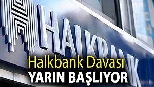 Halkbank davası yarın başlıyor