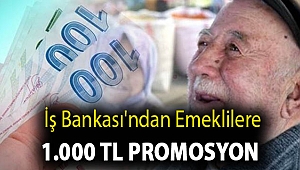 İş Bankası'ndan emeklilere 1.000 TL promosyon