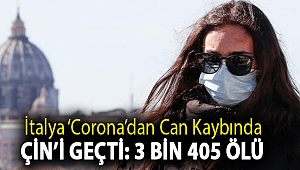 İtalya ‘corona’dan can kaybında Çin’i geçti: 3 bin 405 ölü