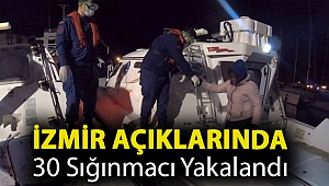 İzmir açıklarında 30 sığınmacı yakalandı