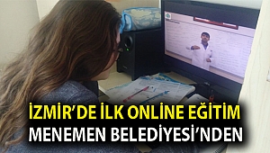 İzmir’de ilk online eğitim Menemen Belediyesi’nden