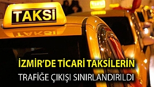 İzmir’de ticari taksilerin trafiğe çıkışı sınırlandırıldı