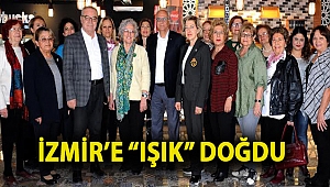 İzmir’e “Işık” Doğdu