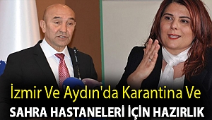 İzmir ve Aydın'da karantina ve sahra hastaneleri için hazırlık