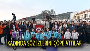 KADINDA SÖZ İZLERİNİ ÇÖPE ATTILAR