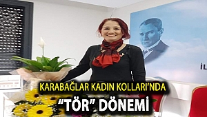 Karabağlar Kadın Kolları’nda “Tör” dönemi