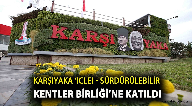 Karşıyaka ‘ICLEI - Sürdürülebilir Kentler Birliği’ne katıldı