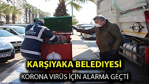 Karşıyaka Korona Virüs için alarma geçti
