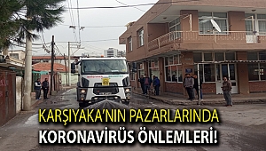 Karşıyaka’nın pazarlarında koronavirüs önlemleri!