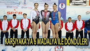 Karşıyaka’ya 6 madalya ile döndüler!