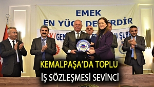 Kemalpaşa’da toplu iş sözleşmesi sevinci