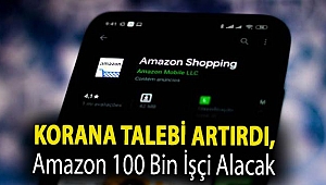 Korana talebi artırdı, Amazon 100 bin işçi alacak