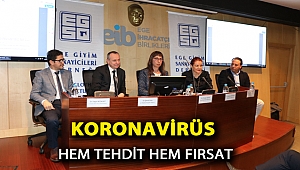 Koronavirüs hem tehdit hem fırsat