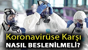 Koronavirüse karşı nasıl beslenilmeli?