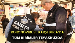 Koronovirüse karşı Buca’da tüm birimler teyakkuzda