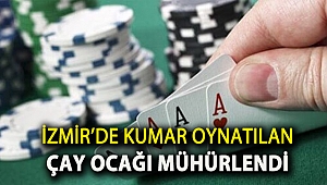 Kumar oynatılan çay ocağı mühürlendi