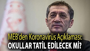 MEB'den koronavirüs açıklaması: Okullar tatil edilecek mi?
