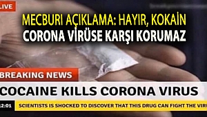 Mecburi açıklama: Hayır, kokain corona virüse karşı korumaz