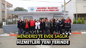 Menderes’te Evde Sağlık Hizmetleri Yeni Yerinde