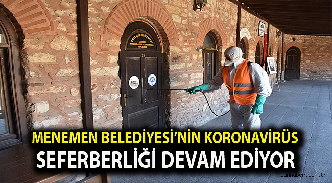 Menemen Belediyesi’nin koronavirüs seferberliği devam ediyor