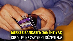 Merkez Bankası’ndan ihtiyaç kredilerine caydırıcı düzenleme
